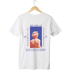 Be Great - T-Shirt