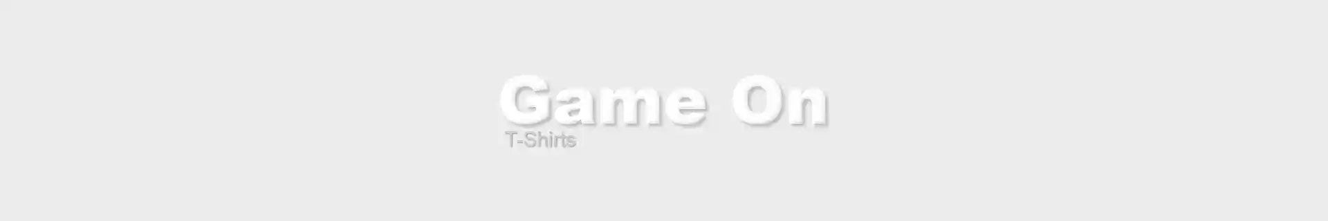 Game On T-Shirts
