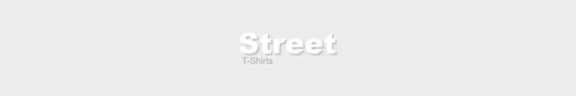 Street T-Shirts